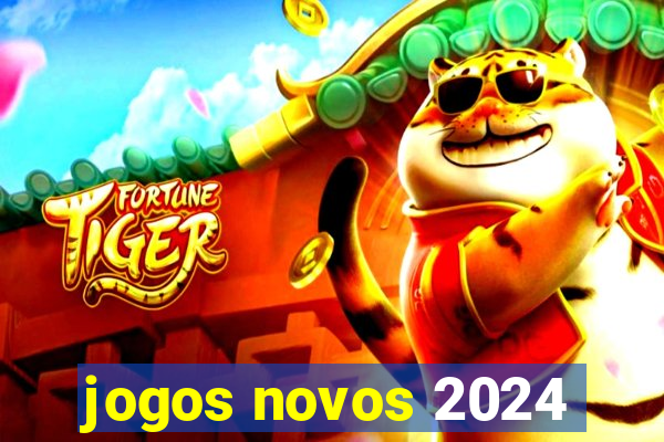 jogos novos 2024